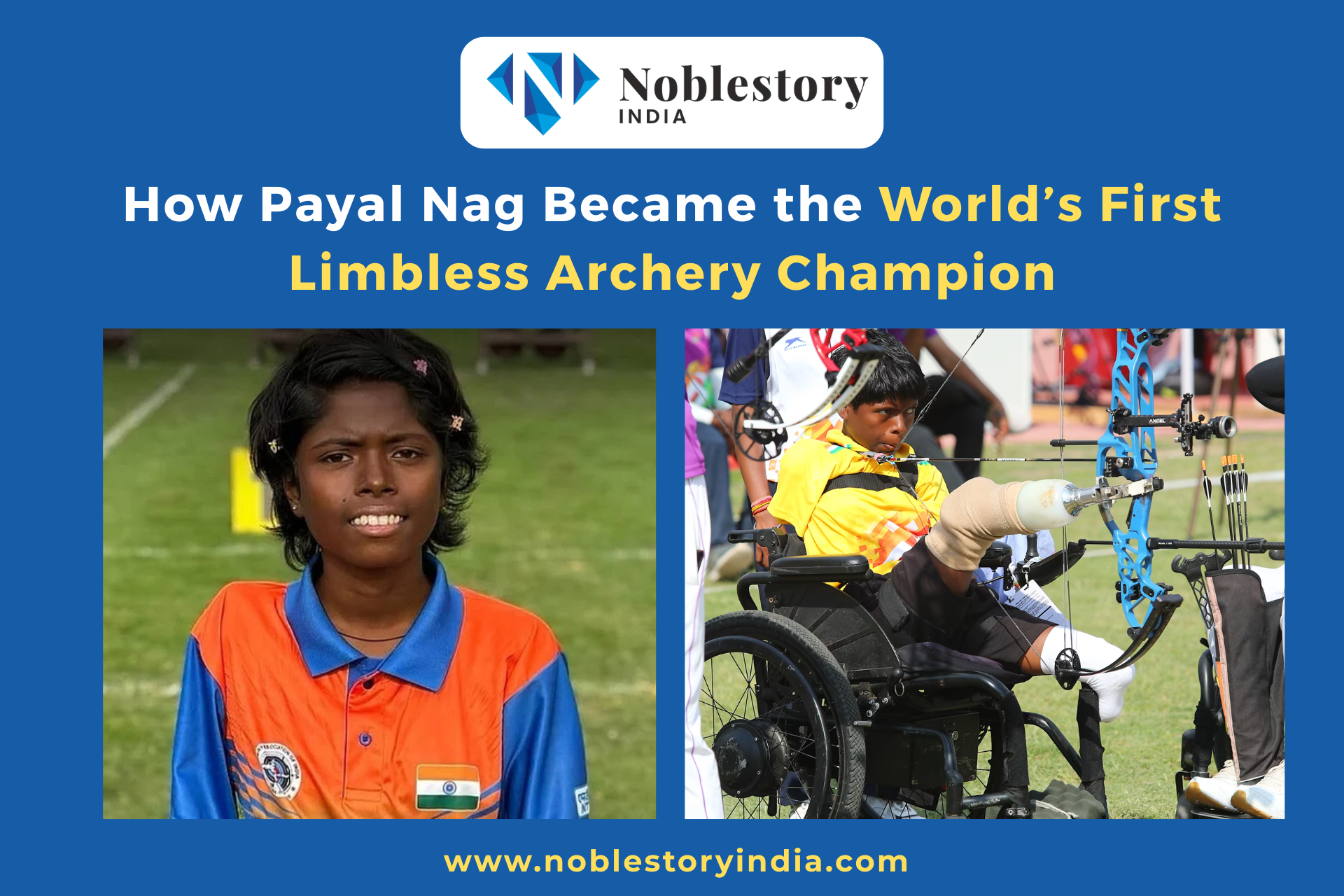 How Payal Nag Became the World’s First Limbless Archery Champion