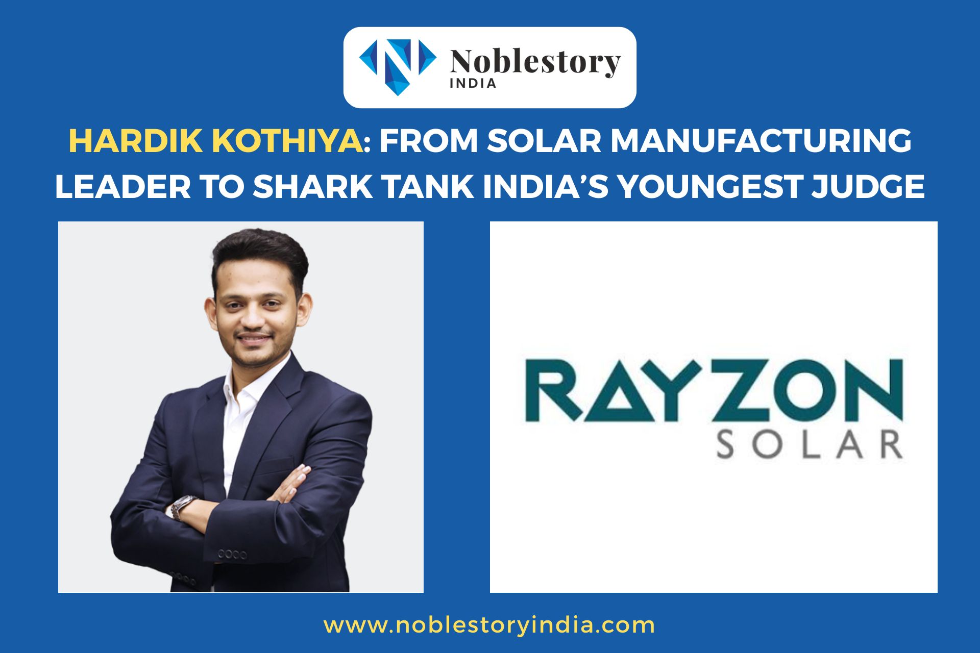 Hardik Kothiya: From Solar Manufacturing Leader to Shark Tank India’s Youngest Judge